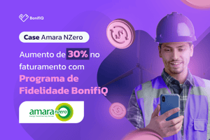 Case Amara NZero: aumento de 30% no faturamento com Programa de Fidelidade BonifiQ